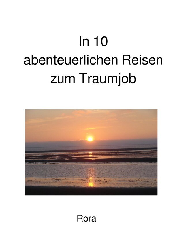 Image of In 10 abenteuerlichen Reisen zum Traumjob