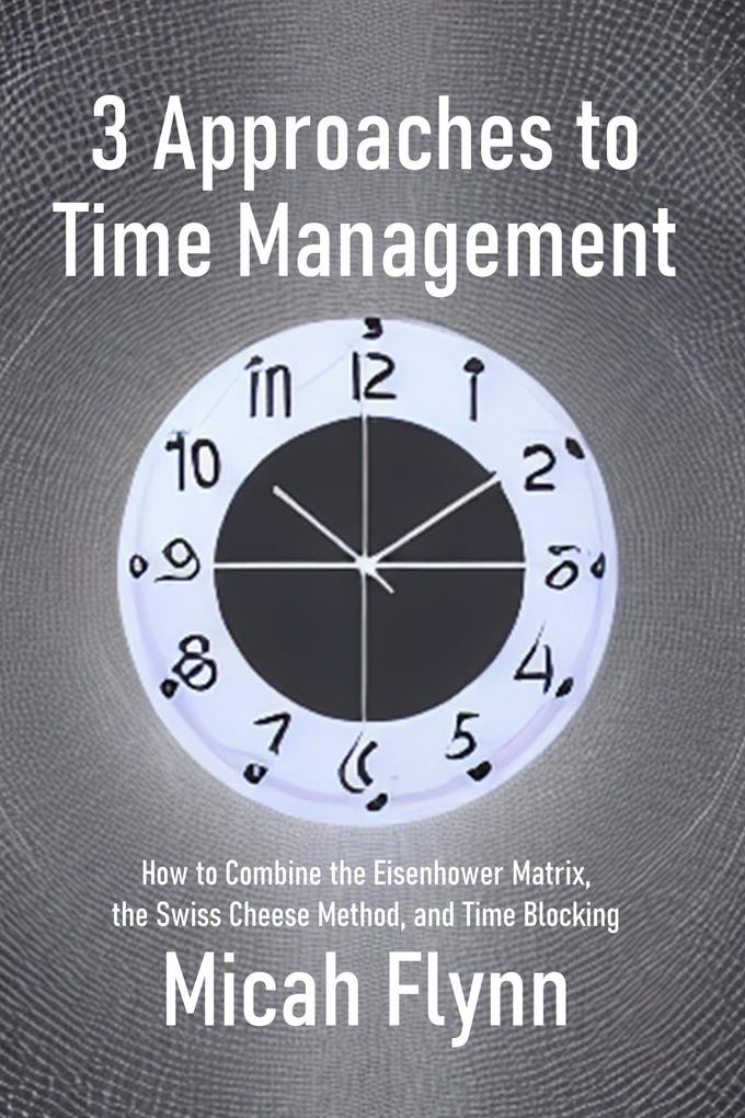 3 Approaches to Time Management