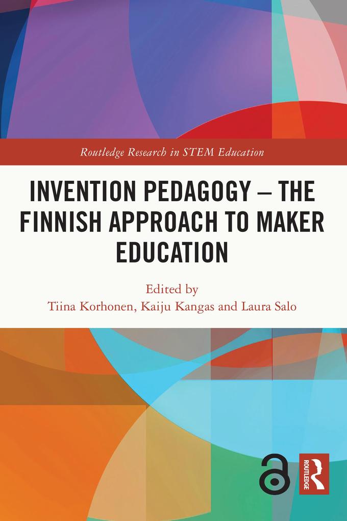 Invention Pedagogy - The Finnish Approach to Maker Education