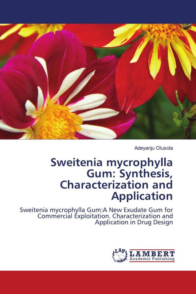 Sweitenia mycrophylla Gum: Synthesis Characterization and Application