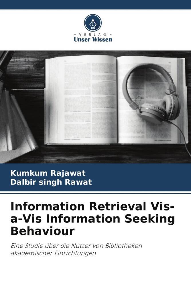 Information Retrieval Vis-a-Vis Information Seeking Behaviour