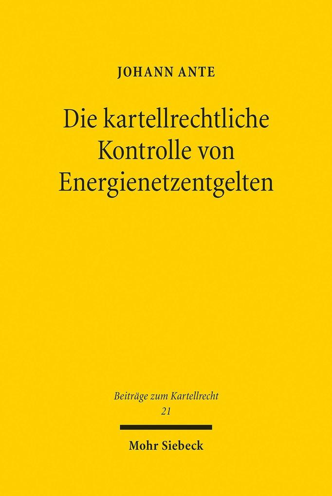 Die kartellrechtliche Kontrolle von Energienetzentgelten