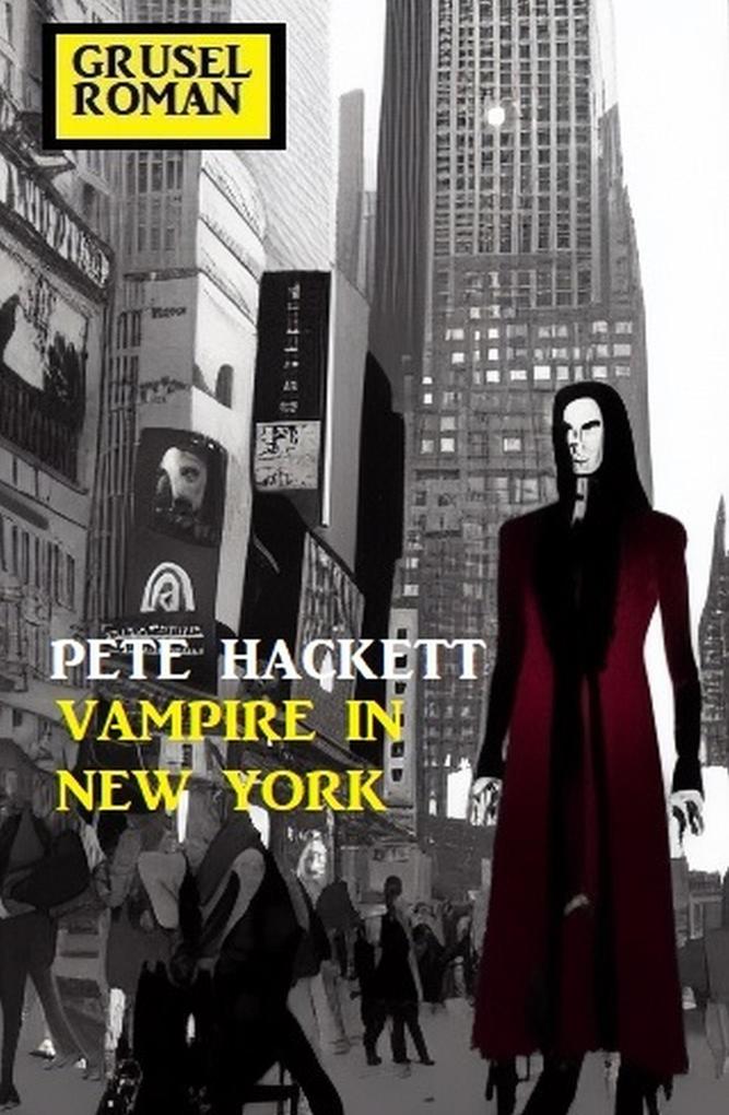 Vampire in New York: Gruselroman