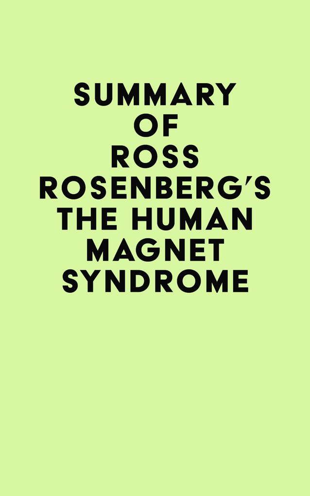 Summary of Ross Rosenberg‘s The Human Magnet Syndrome