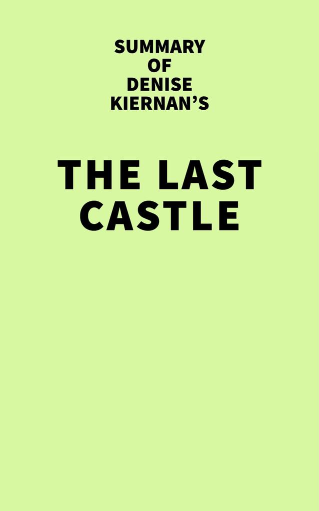 Summary of Denise Kierman‘s The Last Castle