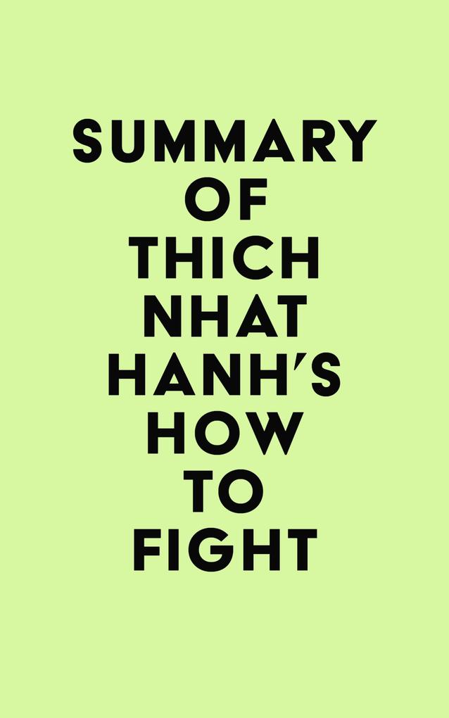 Summary of Thich Nhat Hanh‘s How to Fight