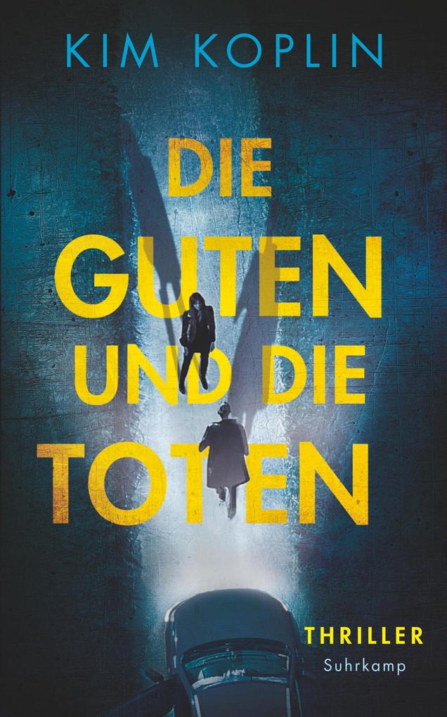 Die Guten und die Toten - Thriller (Berliner Schattenwelt 1)