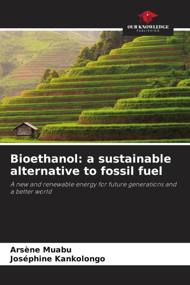 Bioethanol: a sustainable alternative to fossil fuel