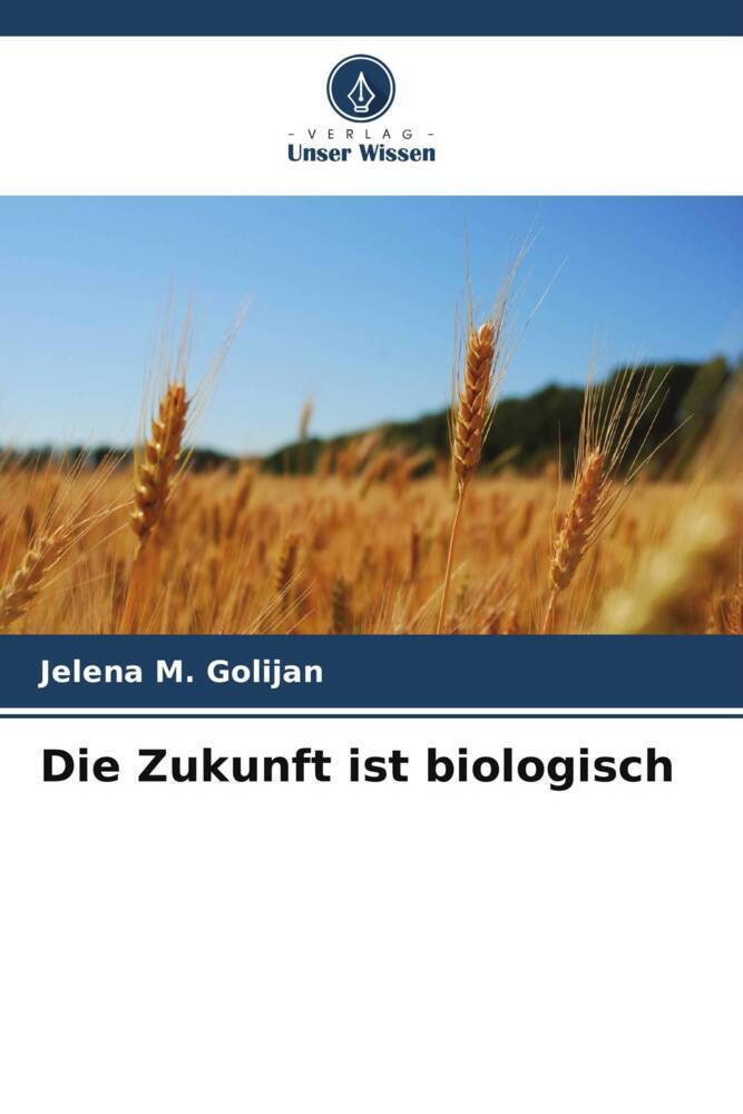 Die Zukunft ist biologisch