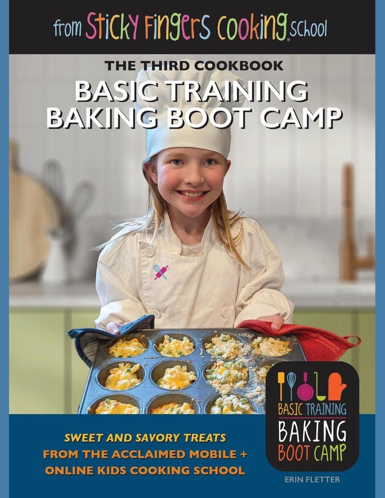 Basic Training Baking Boot Camp from Sticky Fingers Cooking School