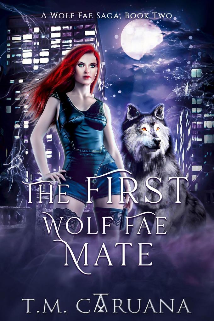 The First Wolf Fae Mate (A Wolf Fae Saga #2)