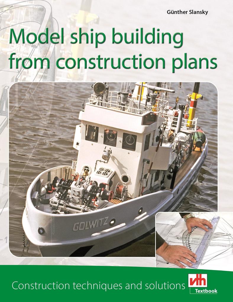 Model ship building from construction plans