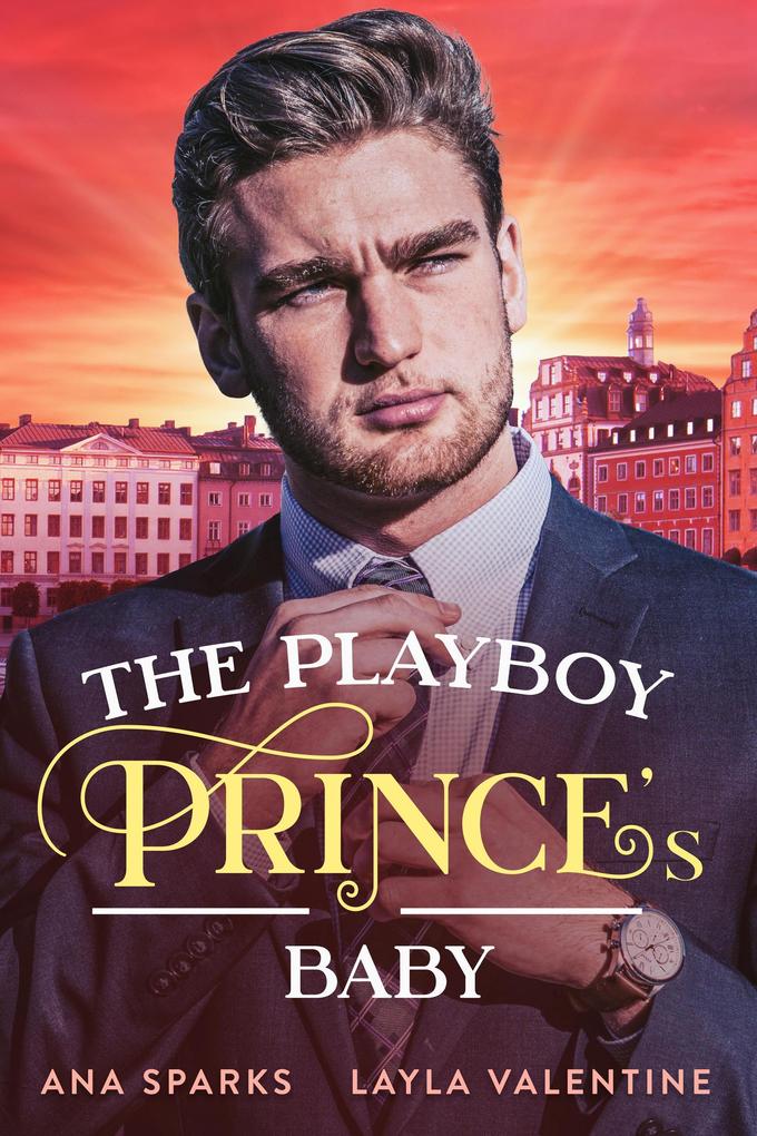 The Playboy Prince‘s Baby (Royal Heat #4)