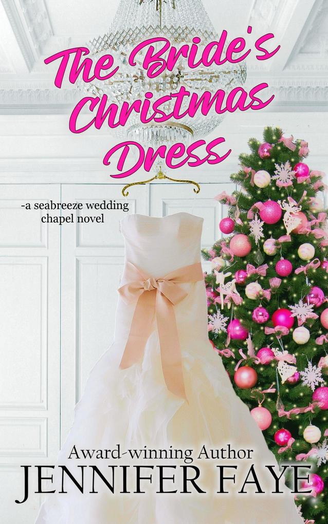 The Bride‘s Christmas Dress (Seabreeze Wedding Chapel #2)