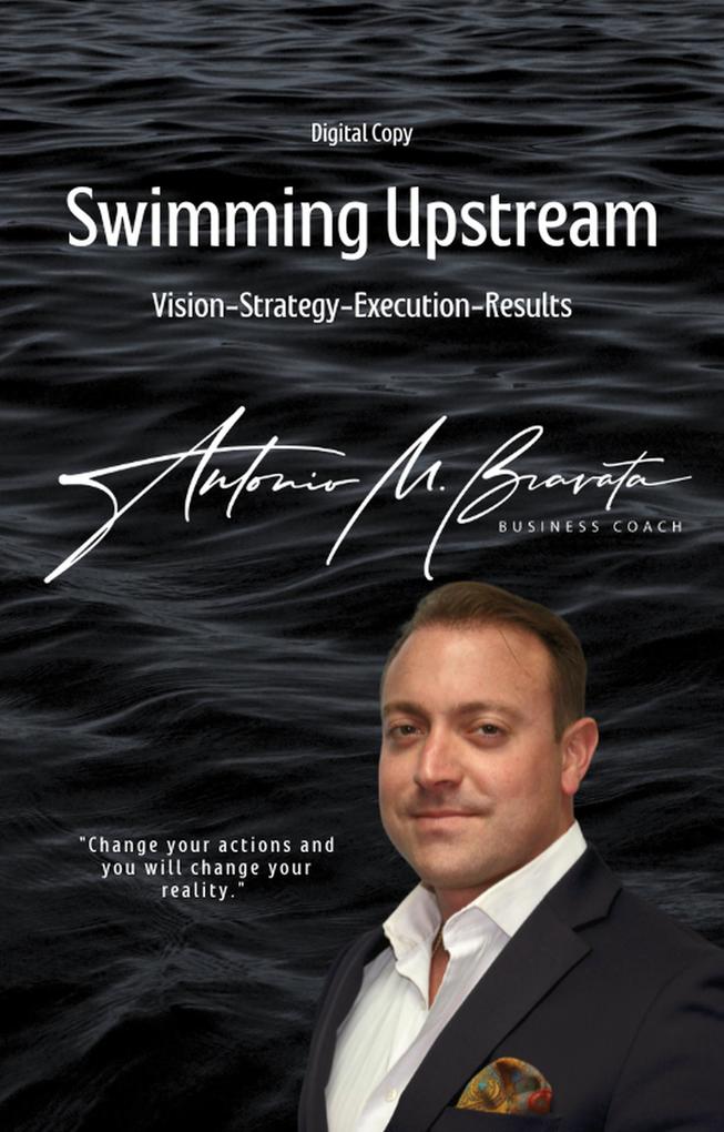 Swimming Upstream - Vision Strategy Execution Results