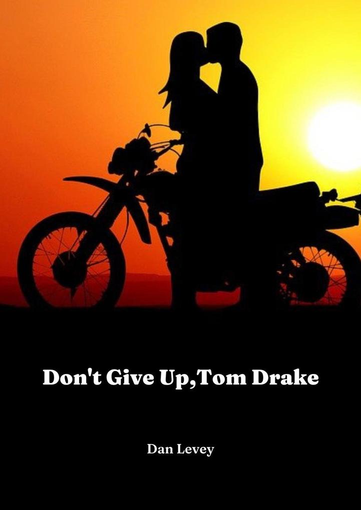 Don‘t Give Up Tom Drake