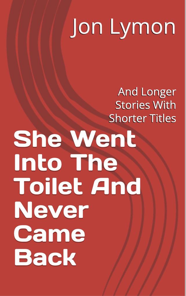 She Went Into The Toilet And Never Came Back