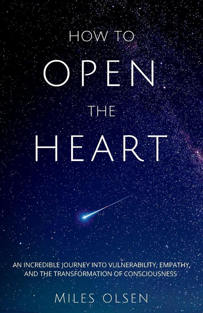 How To Open The Heart