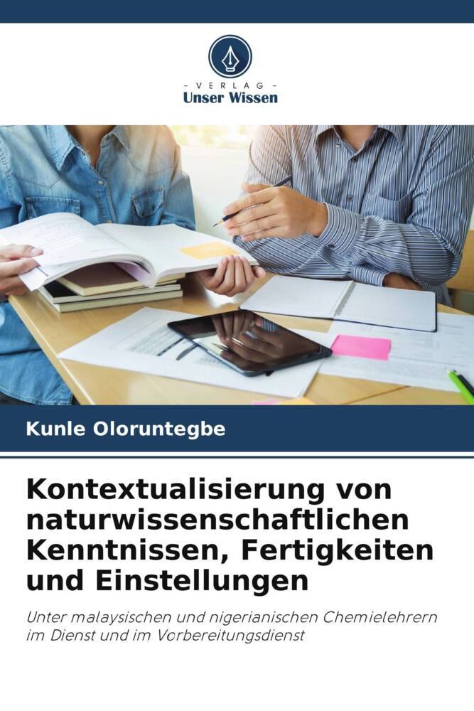 Kontextualisierung von naturwissenschaftlichen Kenntnissen Fertigkeiten und Einstellungen