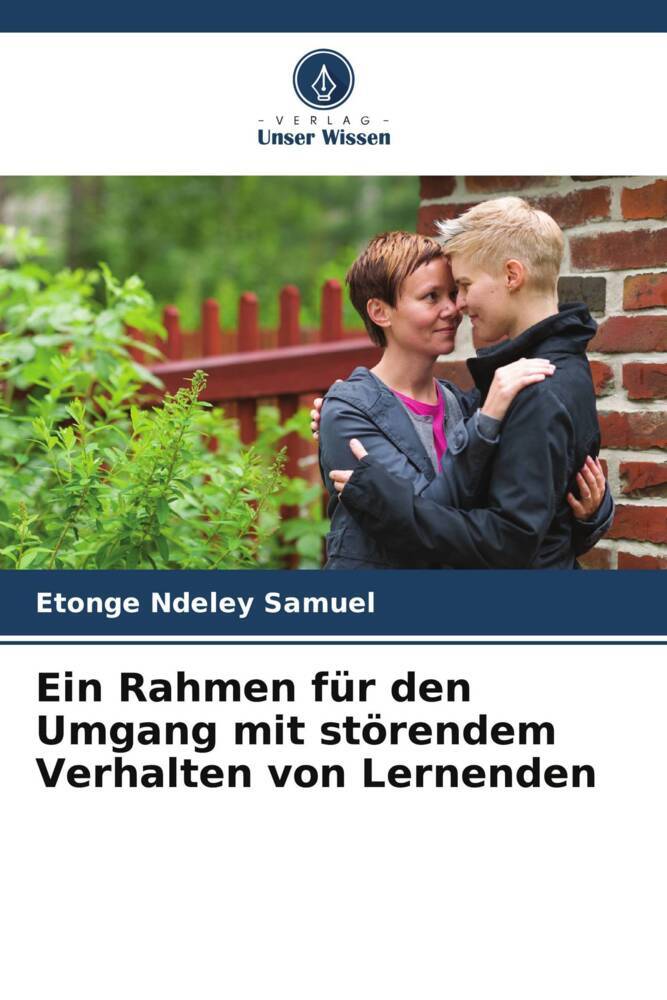 Ein Rahmen für den Umgang mit störendem Verhalten von Lernenden