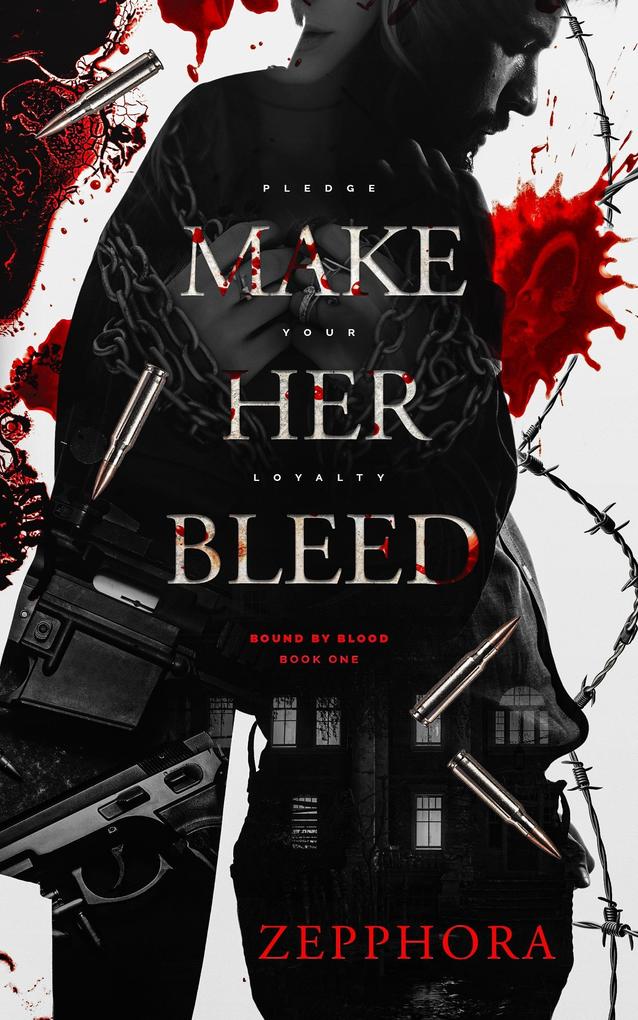 Make Her Bleed (Bound By Blood)