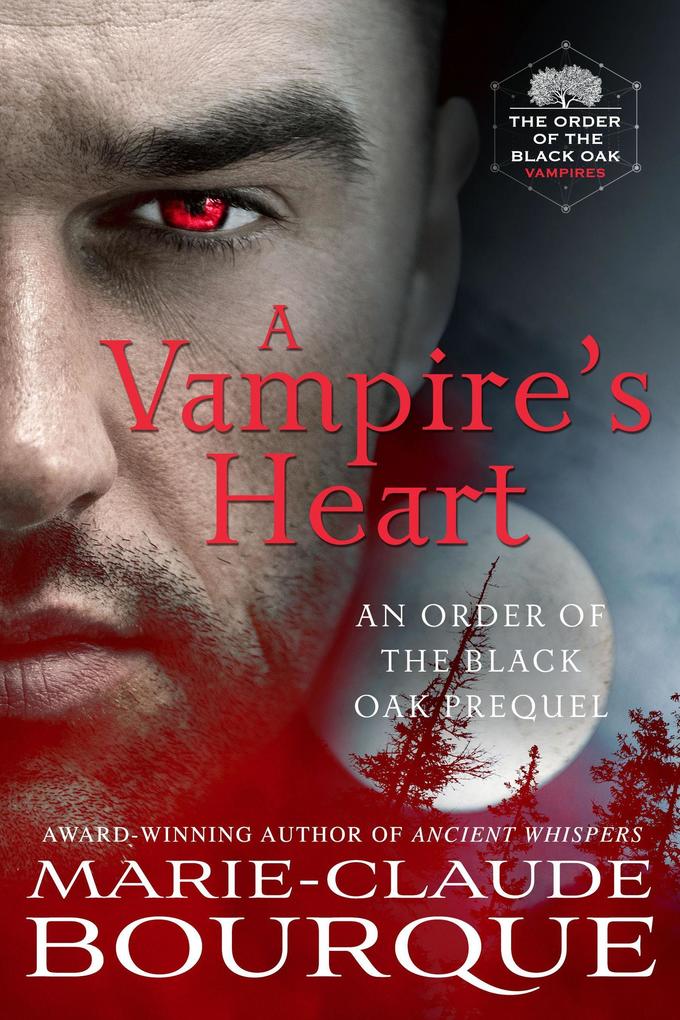 A Vampire‘s Heart (The Order of the Black Oak - Vampires #0)