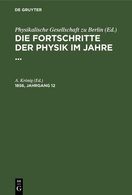 Die Fortschritte der Physik im Jahre .... 1856 Jahrgang 12