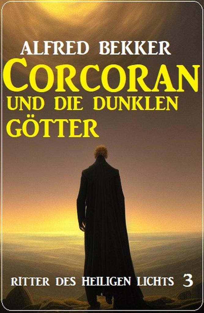 Corcoran und die dunklen Götter: Ritter des Heiligen Lichts 3