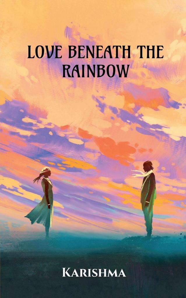 LOVE BENEATH THE RAINBOW