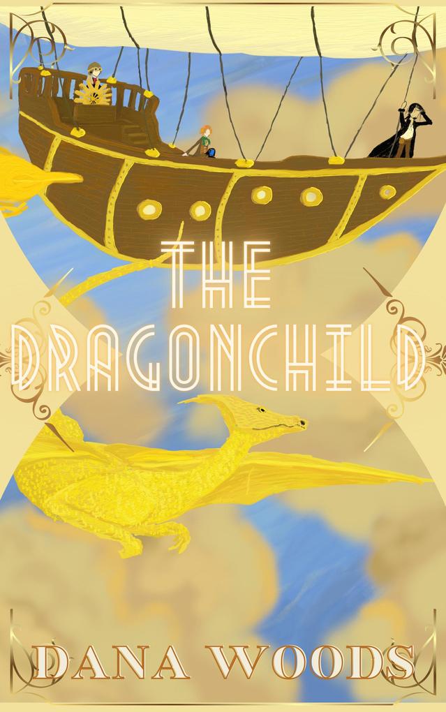The Dragonchild (Dragons & Dirigibles #1)