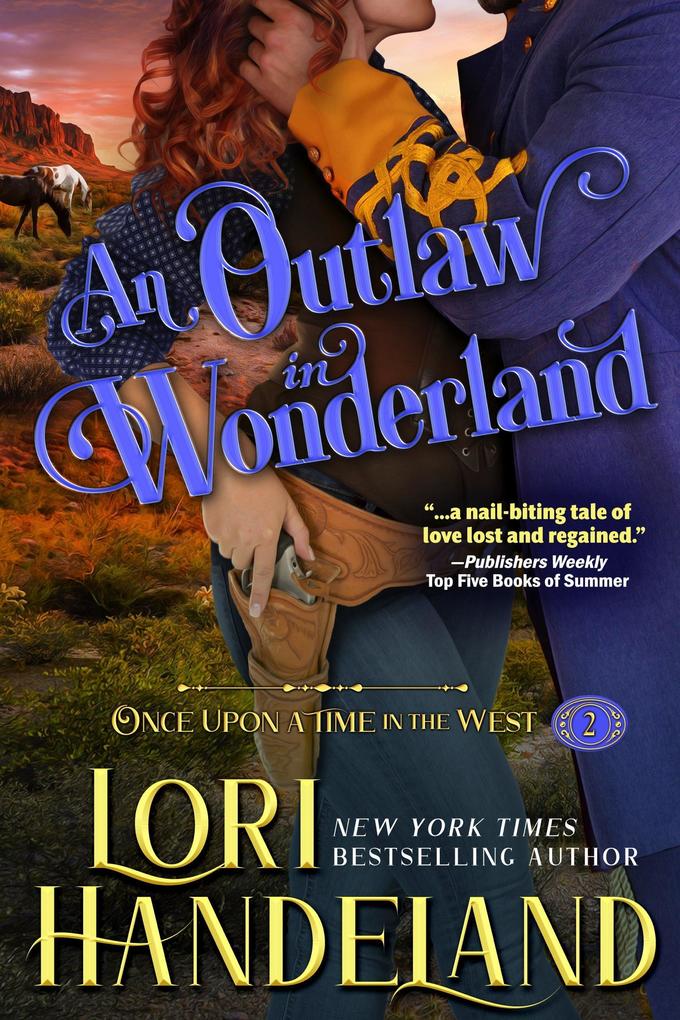 An Outlaw in Wonderland (Once Upon a Time in the West #2)