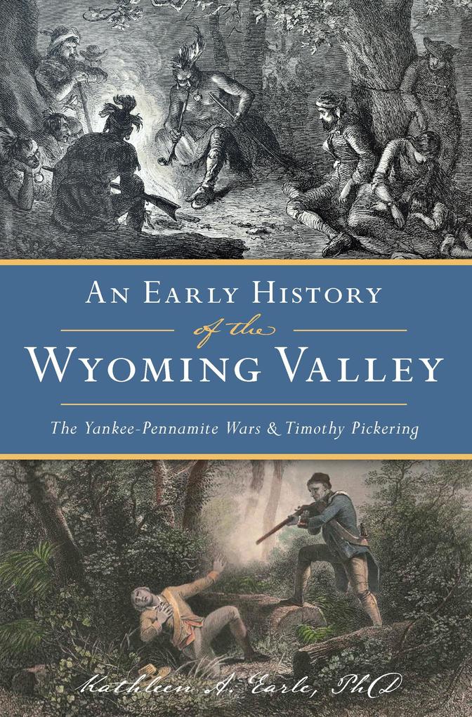 Early History of the Wyoming Valley An