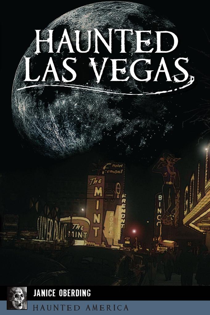 Haunted Las Vegas - Janice Oberding