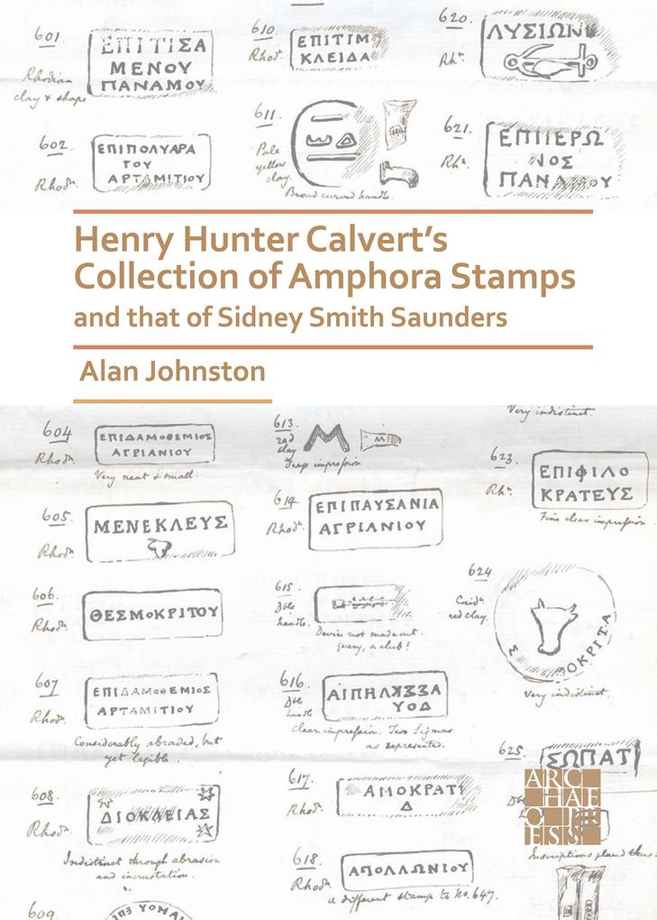 Henry Hunter Calvert‘s Collection of Amphora Stamps and that of Sidney Smith Saunders