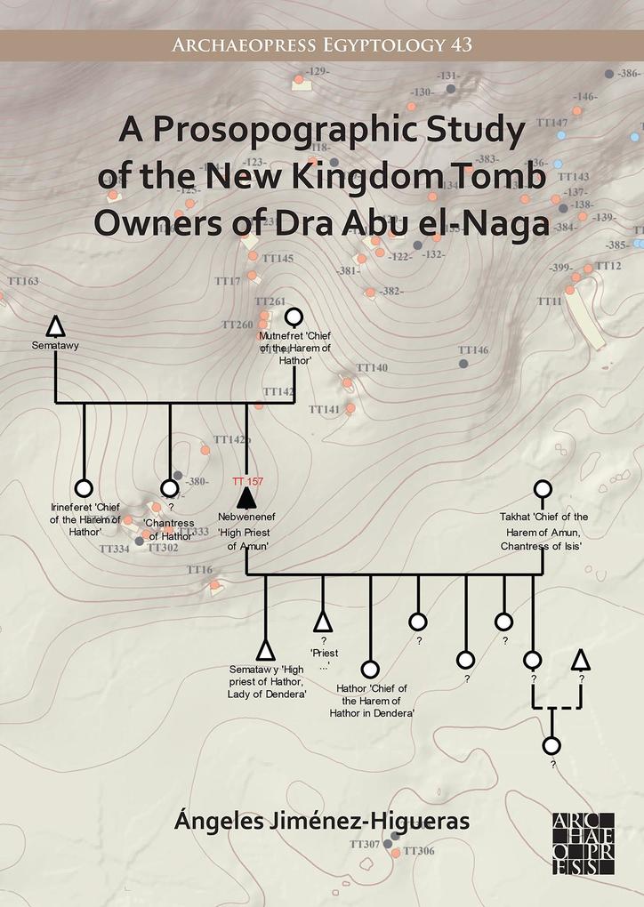 Prosopographic Study of the New Kingdom Tomb Owners of Dra Abu el-Naga