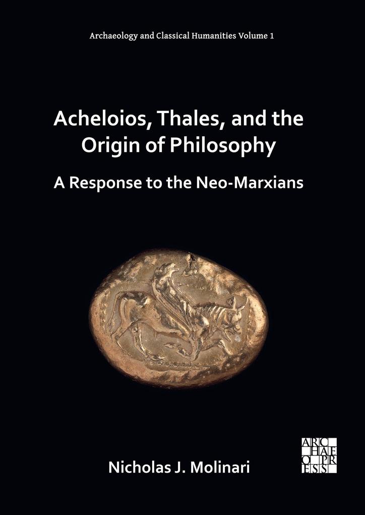 Acheloios Thales and the Origin of Philosophy