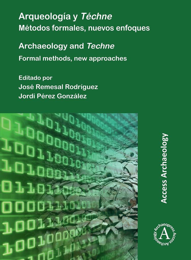 Arqueologia y Techne: Metodos formales nuevos enfoques