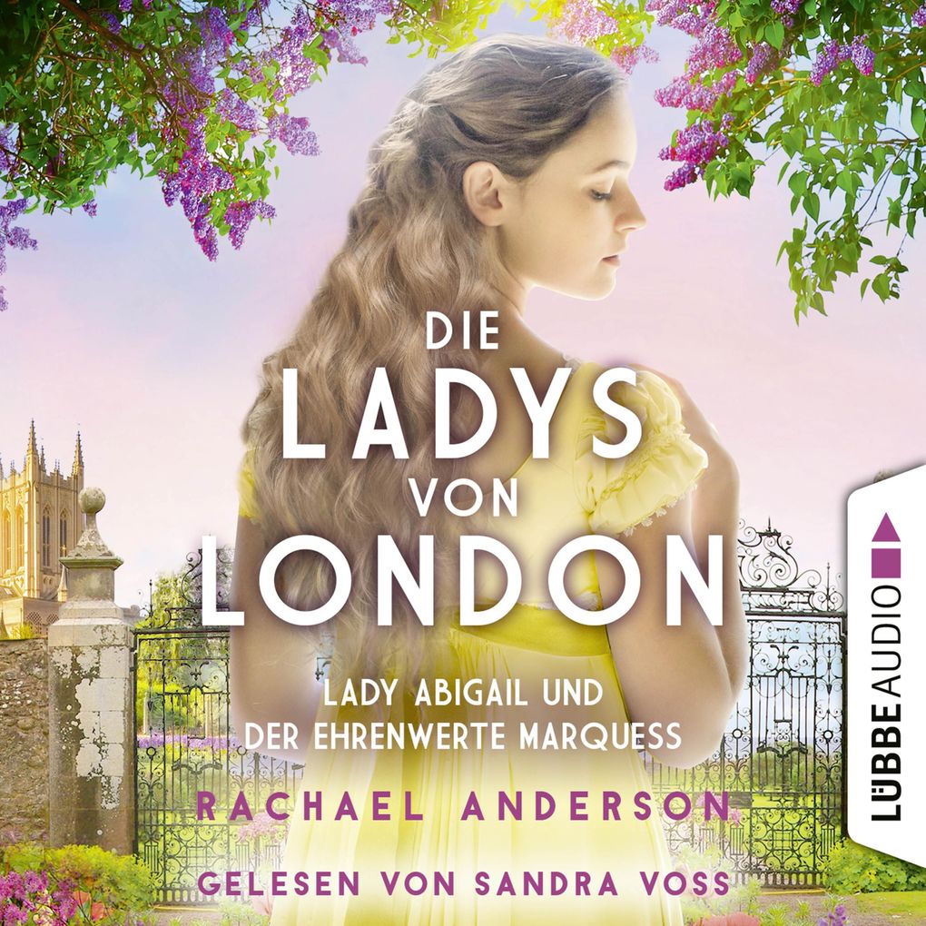 Die Ladys von London - Lady Abigail und der ehrenwerte Marquess - Die Serendipity-Reihe Teil 2