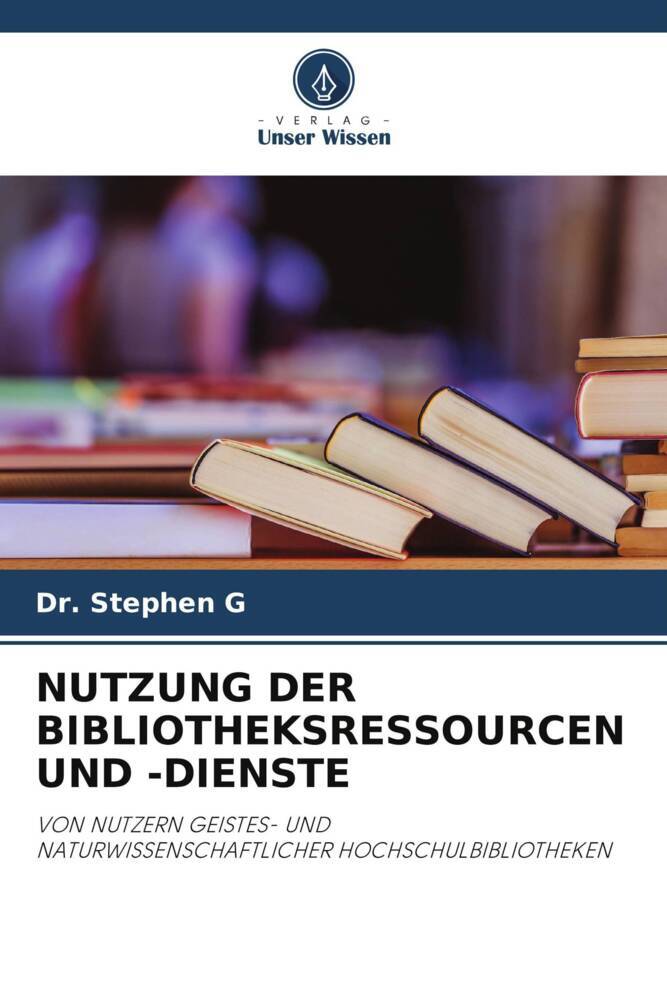 NUTZUNG DER BIBLIOTHEKSRESSOURCEN UND -DIENSTE