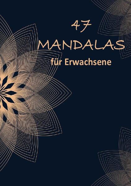 47 Mandala Ornamente: Malbuch für Erwachsene mit entspannenden und inspirierenden s