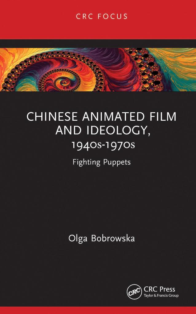 Chinese Animated Film and Ideology 1940s-1970s