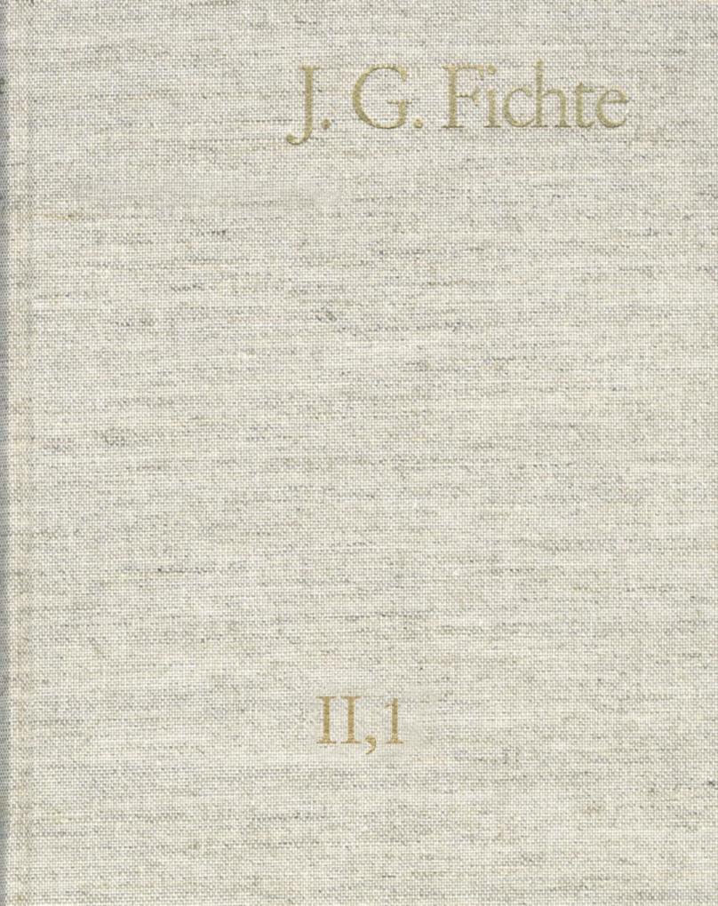 Johann Gottlieb Fichte: Gesamtausgabe / Reihe II: Nachgelassene Schriften. Band 1: Nachgelassene Schriften 1780-1791
