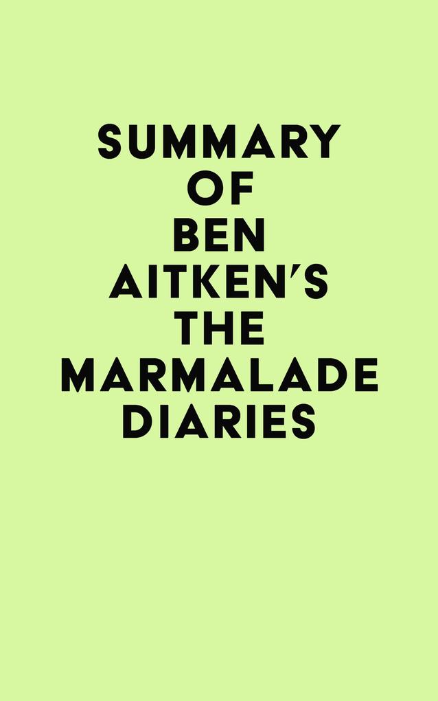 Summary of Ben Aitken‘s The Marmalade Diaries