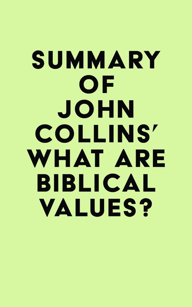 Summary of John Collins‘s What Are Biblical Values?