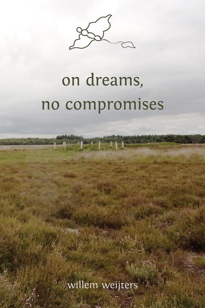 on dreams no compromises