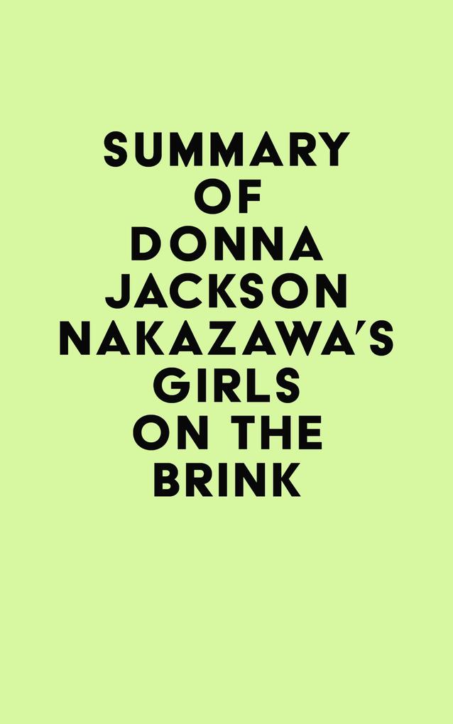 Summary of Donna Jackson Nakazawa‘s Girls on the Brink