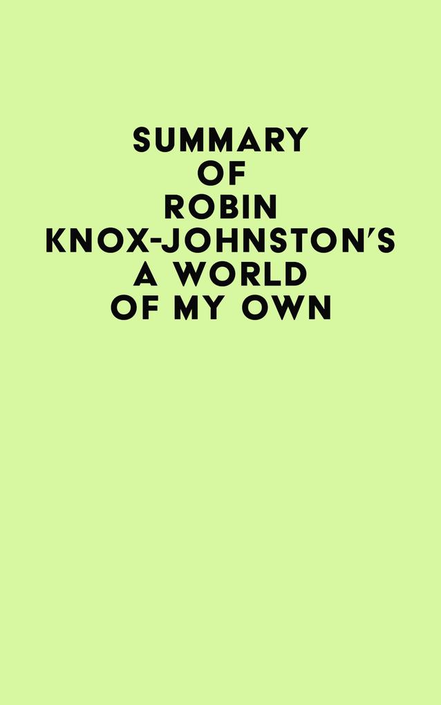 Summary of Robin Knox-Johnston‘s A World of My Own