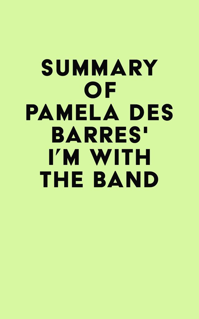 Summary of Pamela Des Barres‘s I‘m with the Band