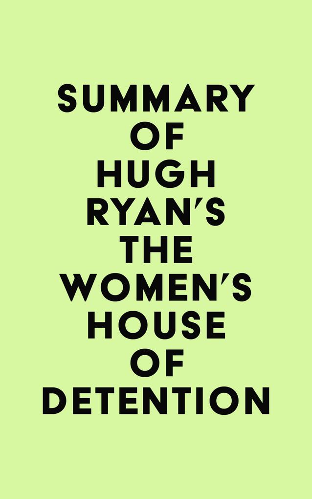 Summary of Hugh Ryan‘s The Women‘s House of Detention