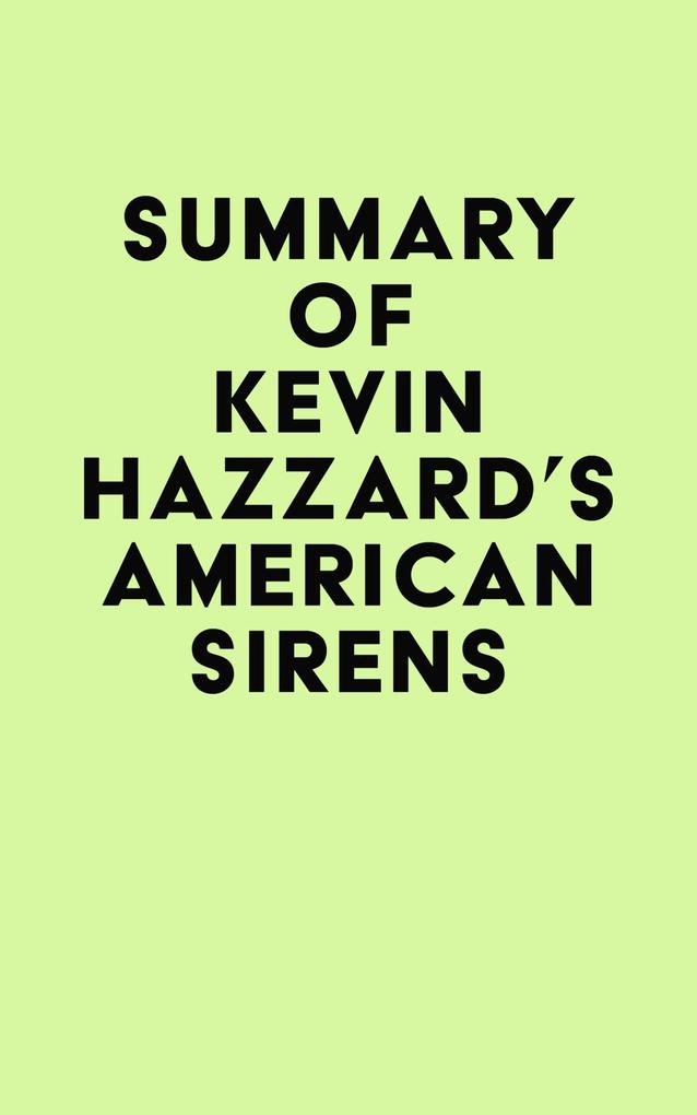 Summary of Kevin Hazzard‘s American Sirens